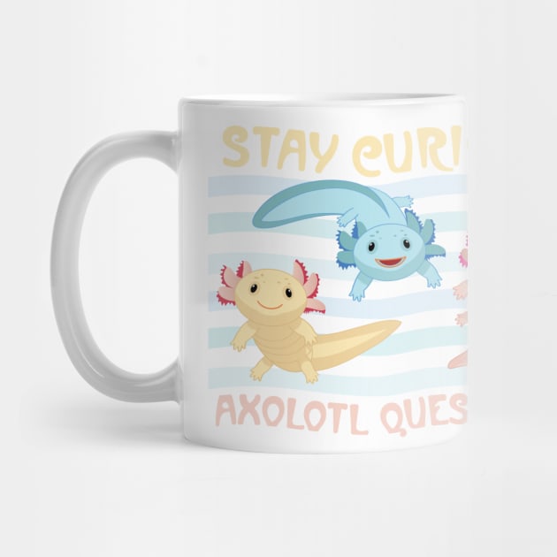 Stay Curious Axolotl Questions by J. Christopher Schmidt